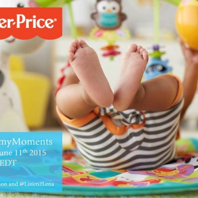 Take A Moment, Fisher-Price Has You Covered! ~ Twitter Party